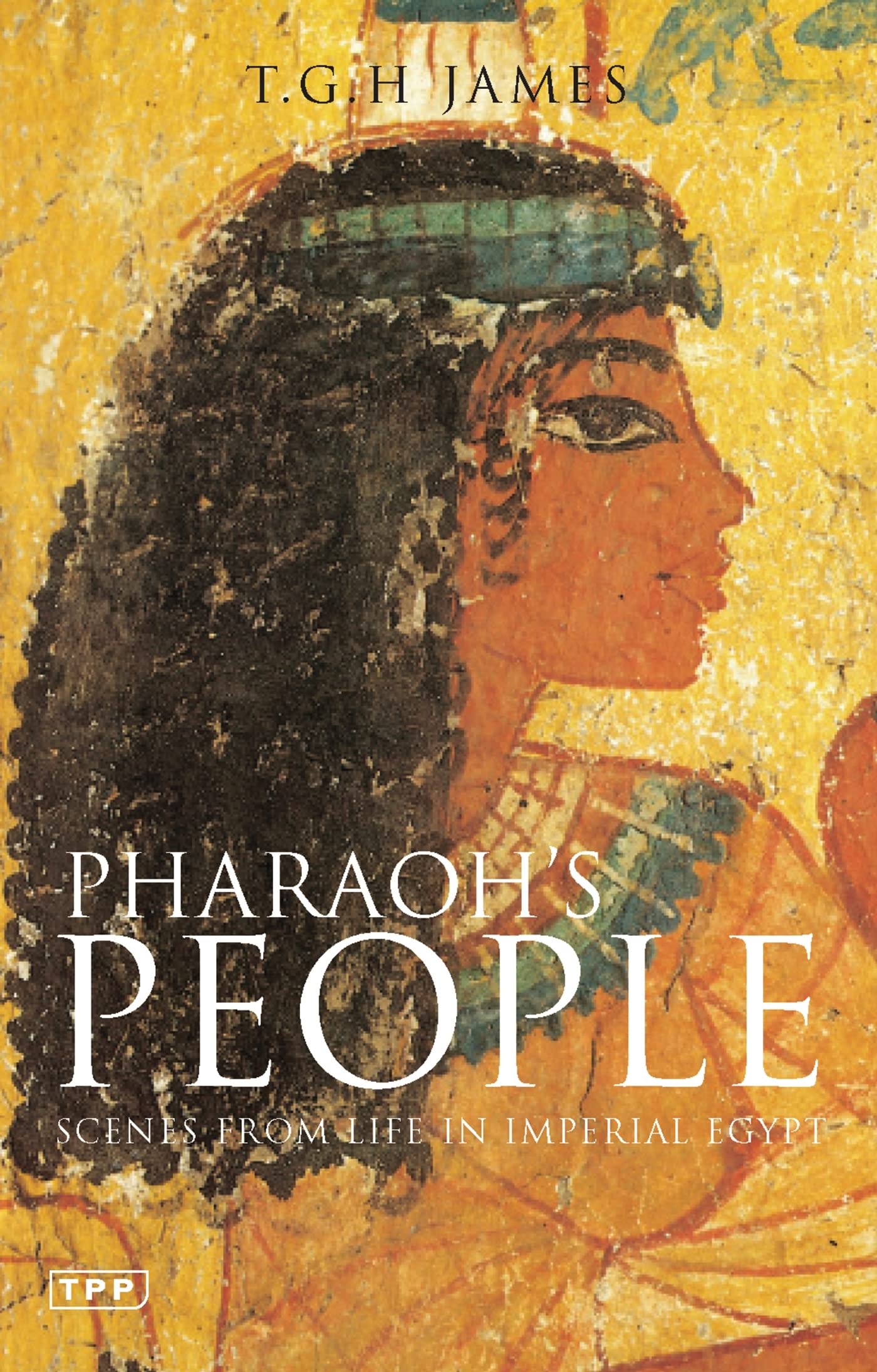Pharaoh'S People: Scenes From Life In Imperial Egypt,Used