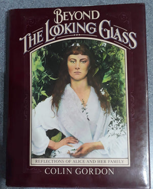Beyond the Looking Glass: Reflections of Alice and Her Family,Used
