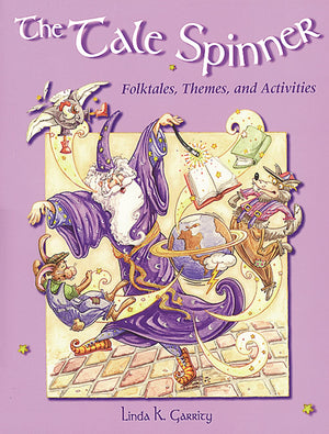 Tale Spinner: Folktales, Themes, and Activities,New