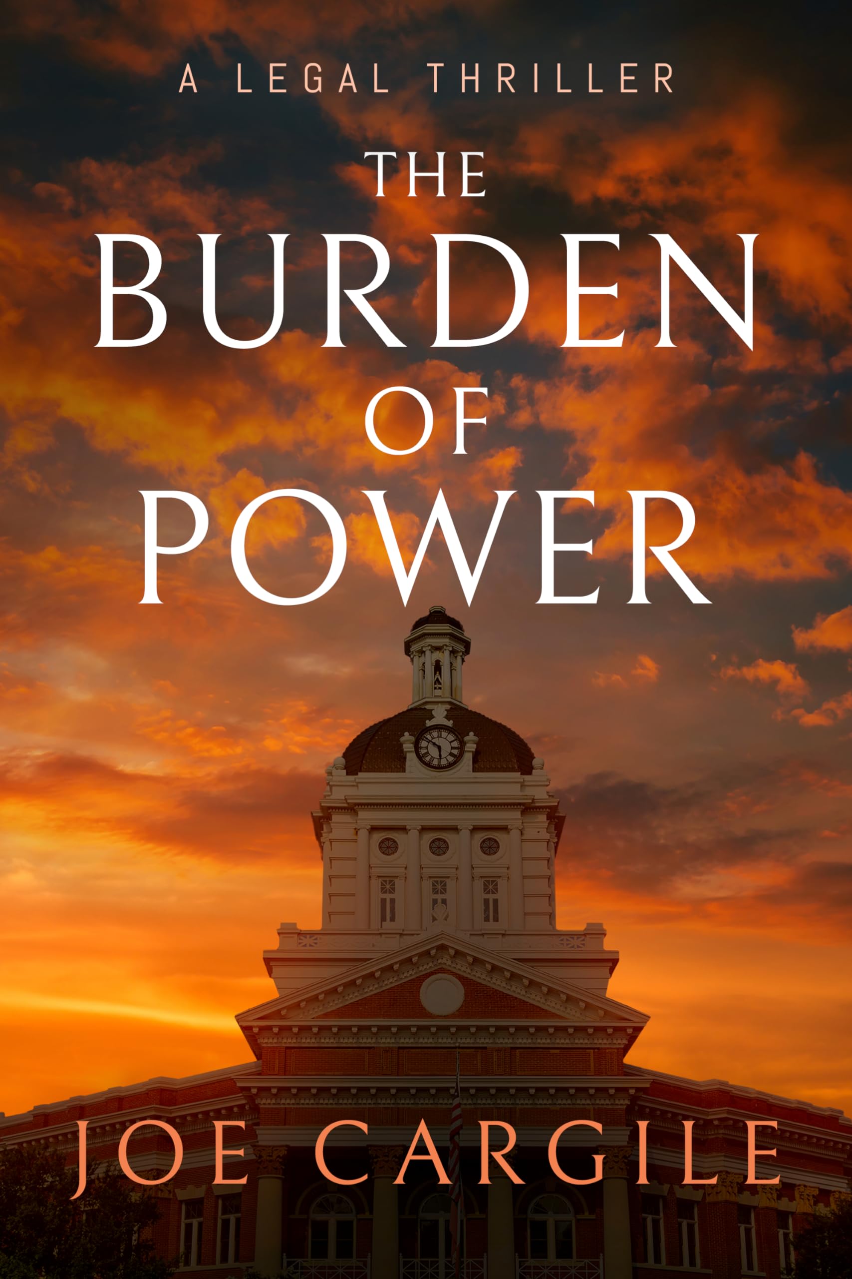 The Burden of Power: A Legal Thriller (Blake County Legal Thrillers),New