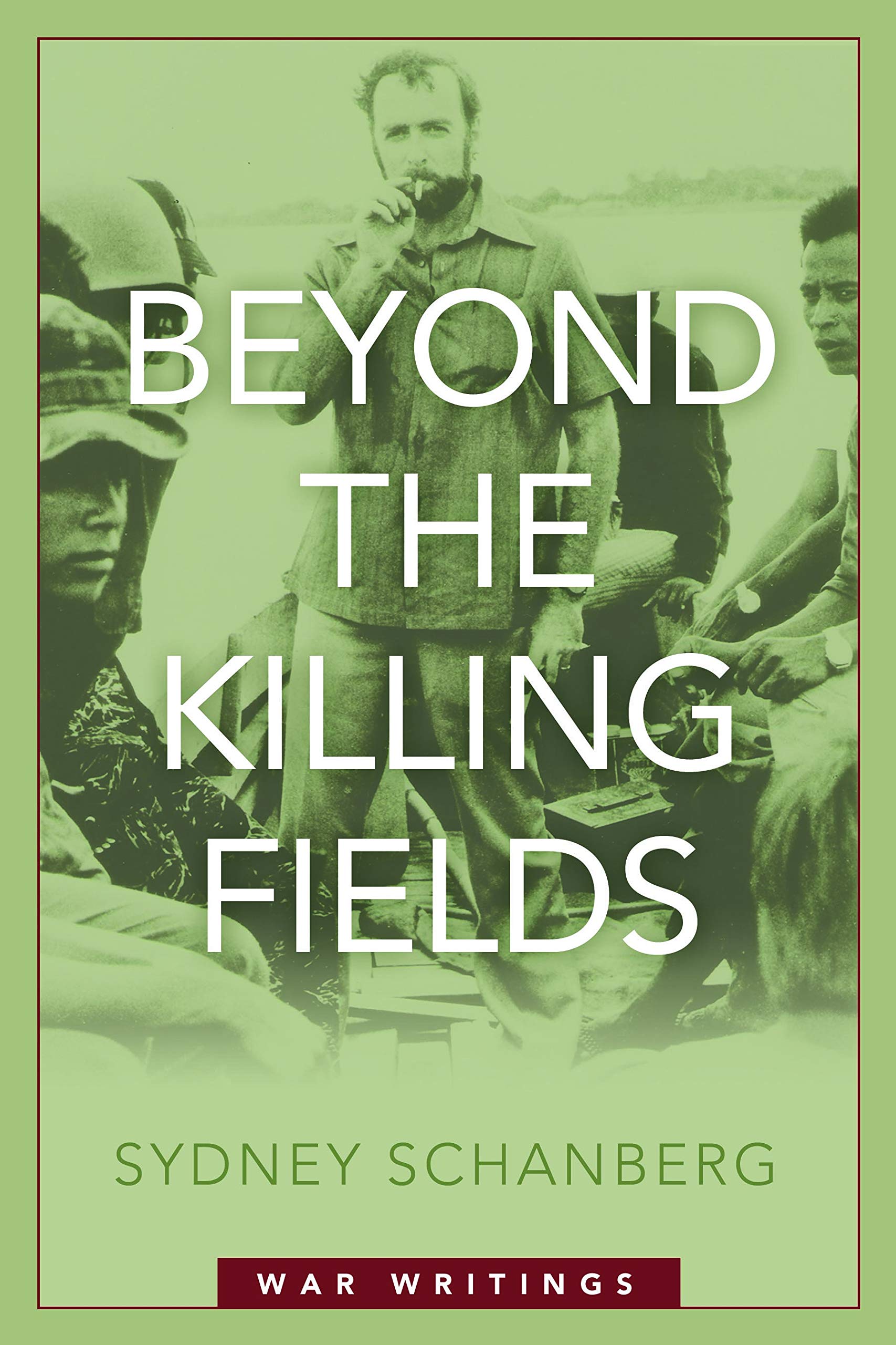 Beyond The Killing Fields: War Writings