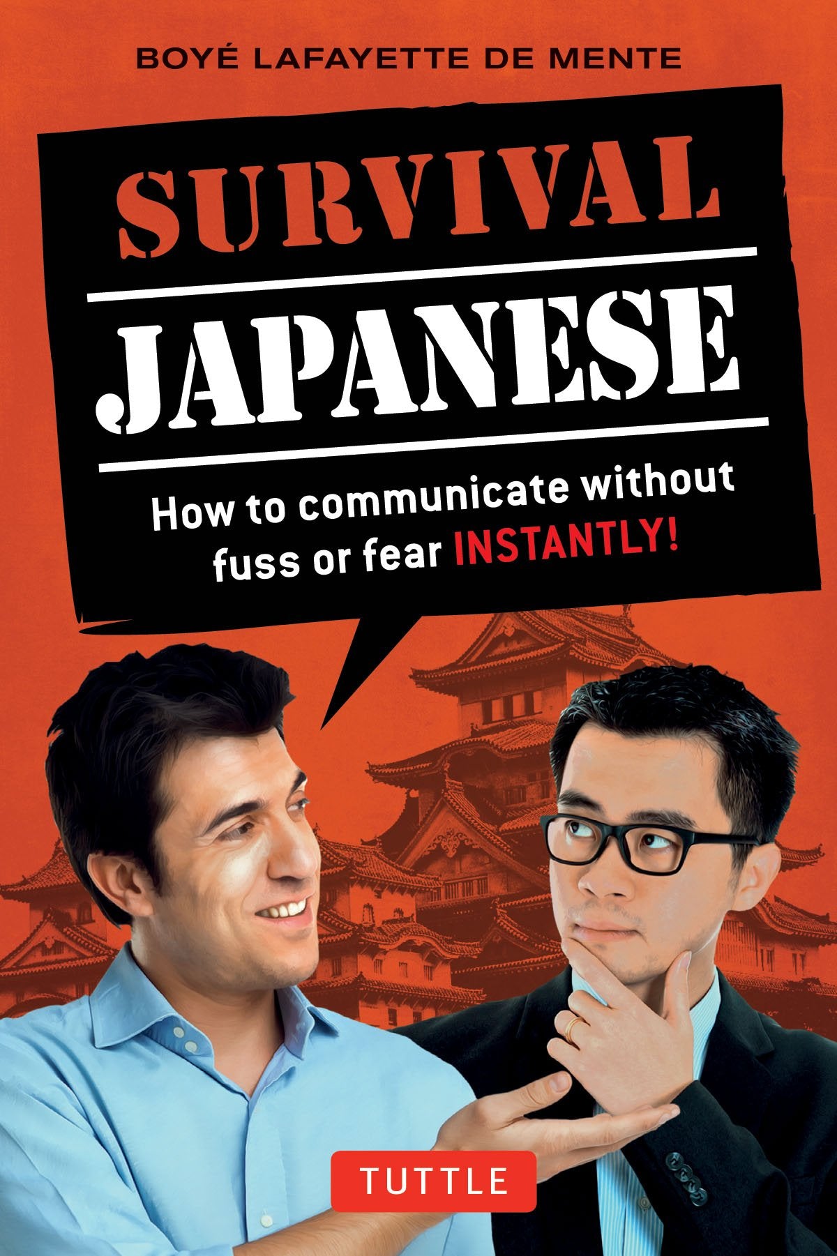 Survival Japanese: How to Communicate without Fuss or Fear Instantly! (Japanese Phrasebook) (Survival Series),Used