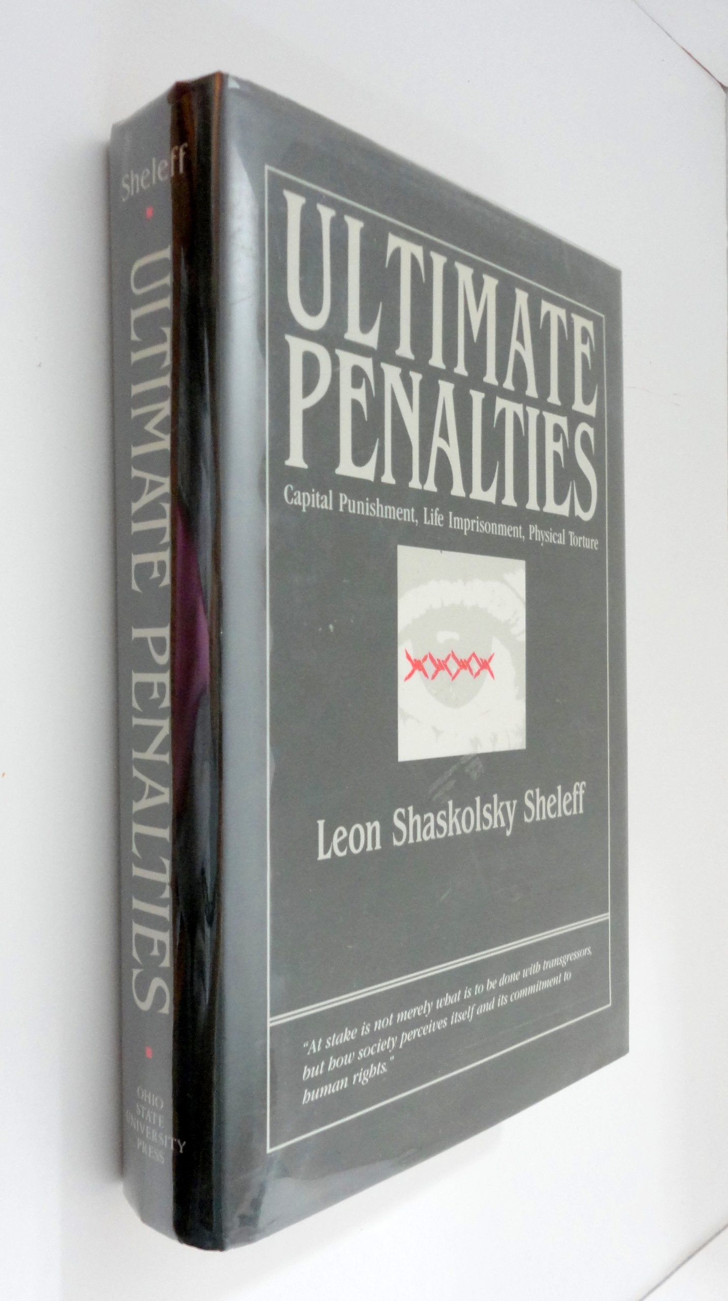 Ultimate Penalties: Capital Punishment, Life Imprisonment, Physical Torture,Used