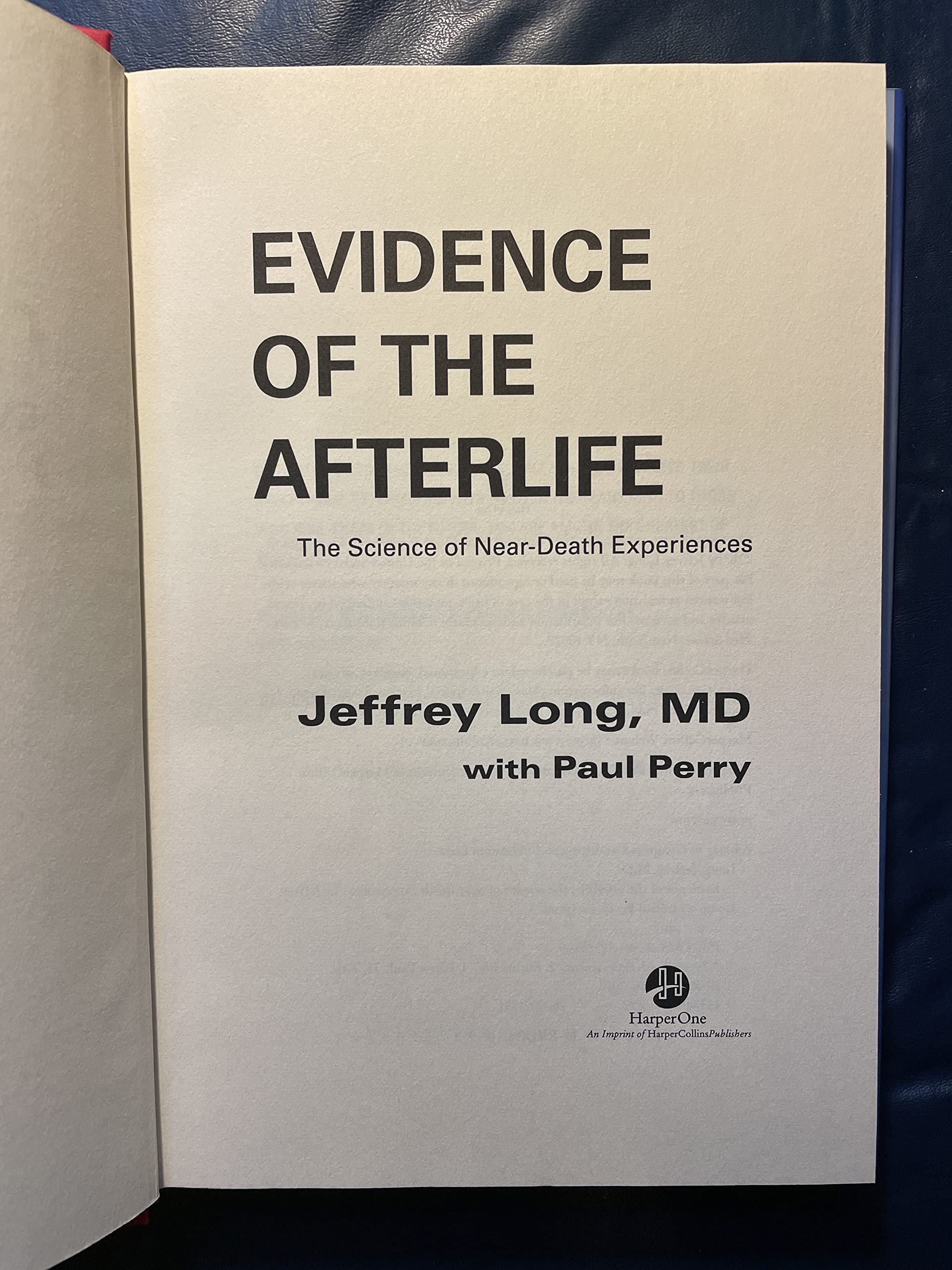 Evidence Of The Afterlife: The Science Of Neardeath Experiences,Used