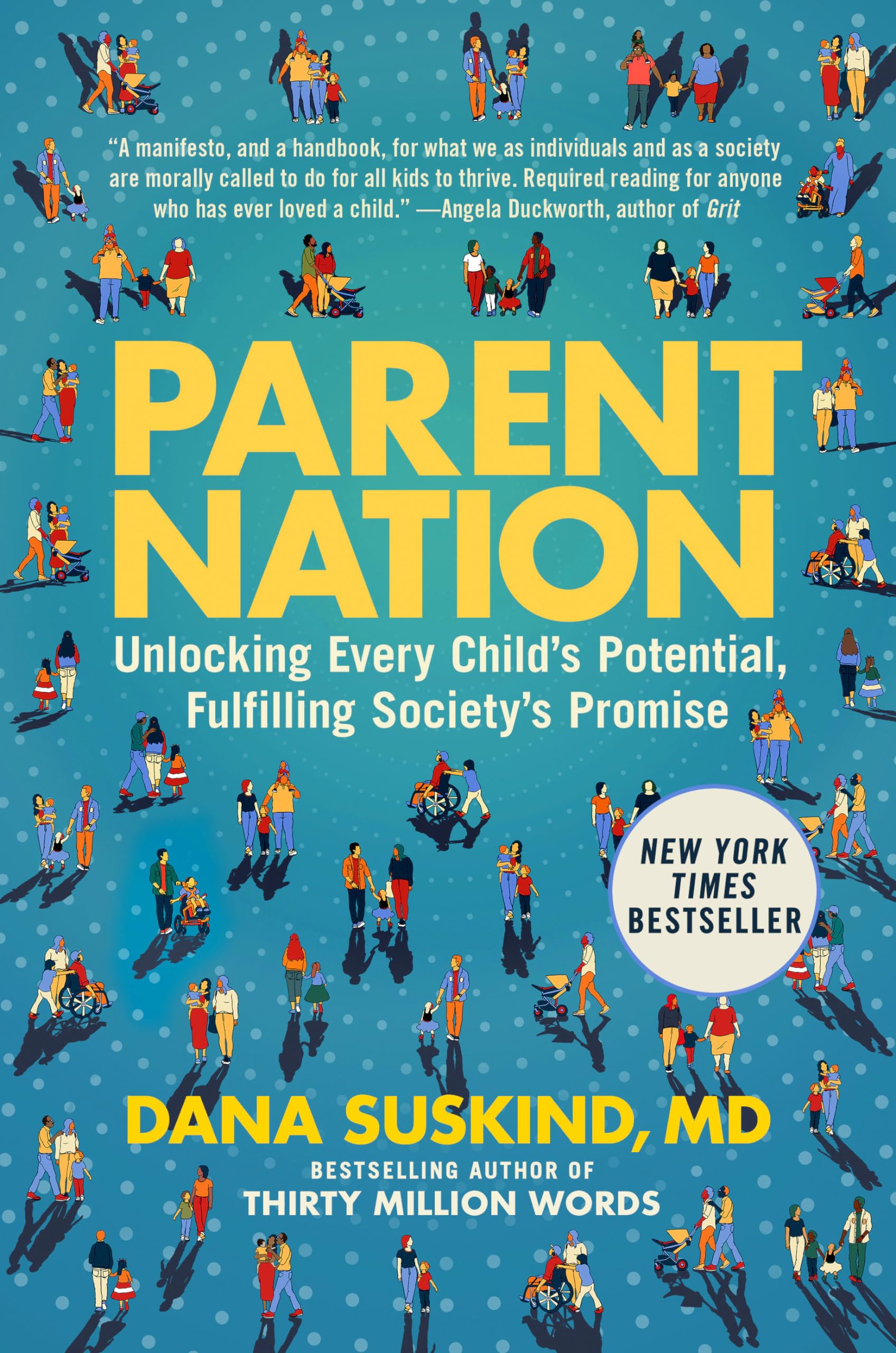 Parent Nation: Unlocking Every Childs Potential, Fulfilling Societys Promise-used