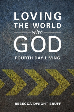 Loving the World with God: Fourth Day Living,Used