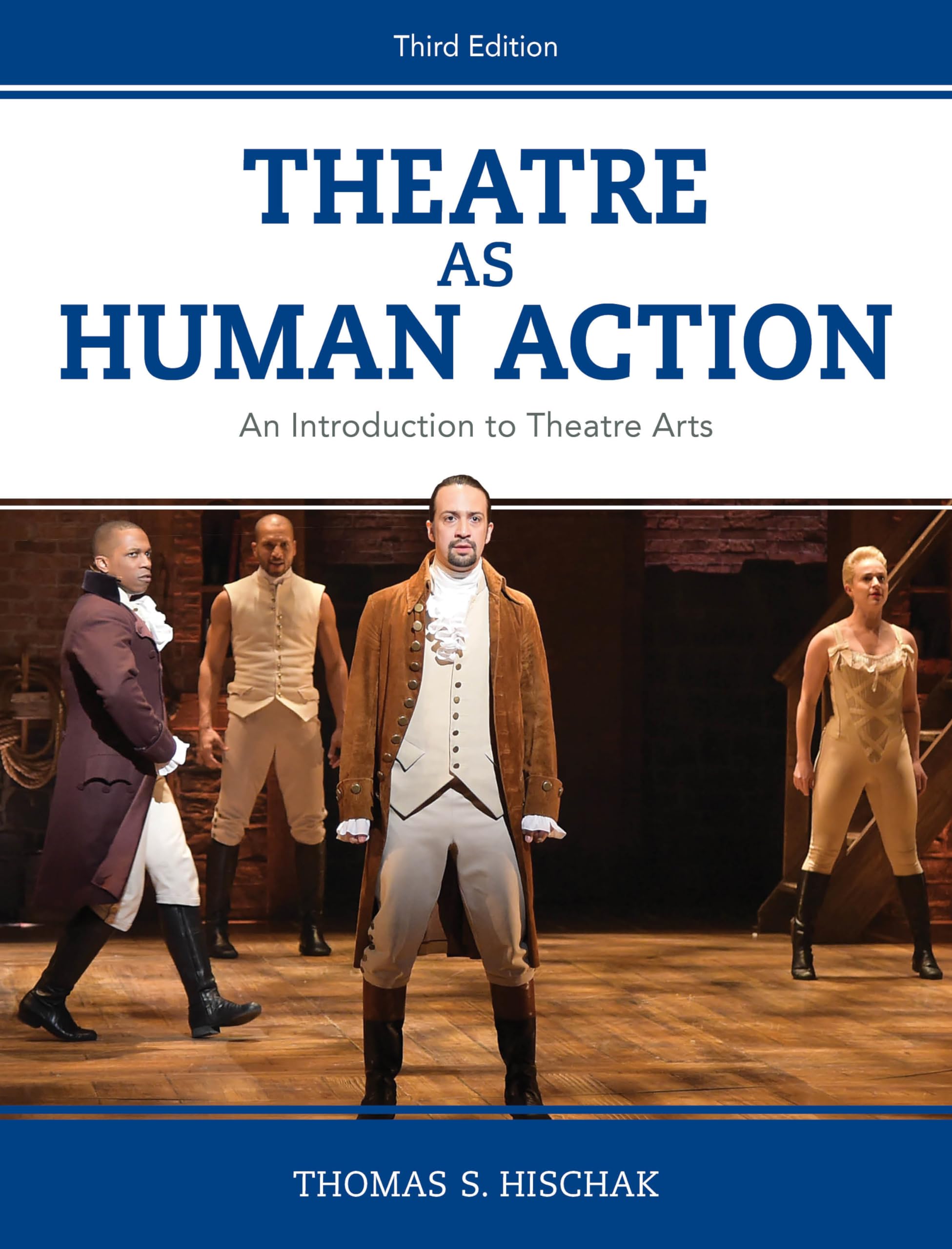 Theatre As Human Action: An Introduction To Theatre Arts