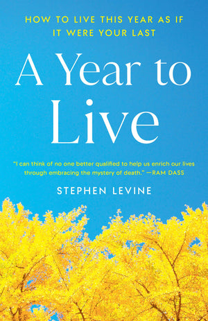 A Year To Live: How To Live This Year As If It Were Your Last,Used