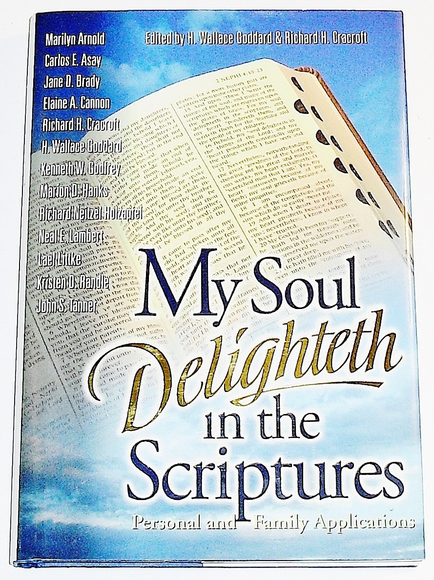 My soul delighteth in the scriptures,New