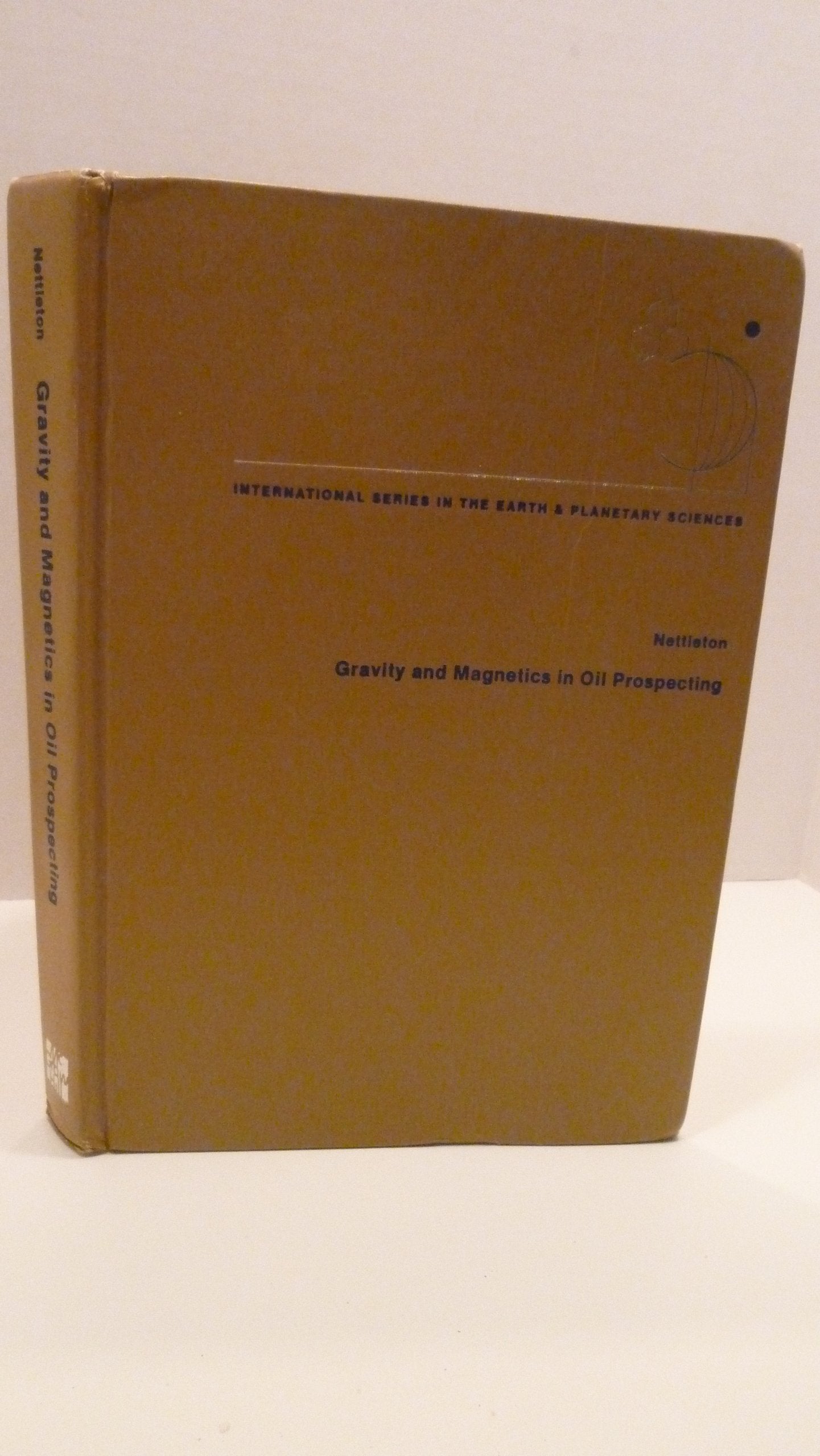 Gravity And Magnetics In Oil Prospecting (Mcgrawhill International Series In The Earth And Planetary Sciences),Used