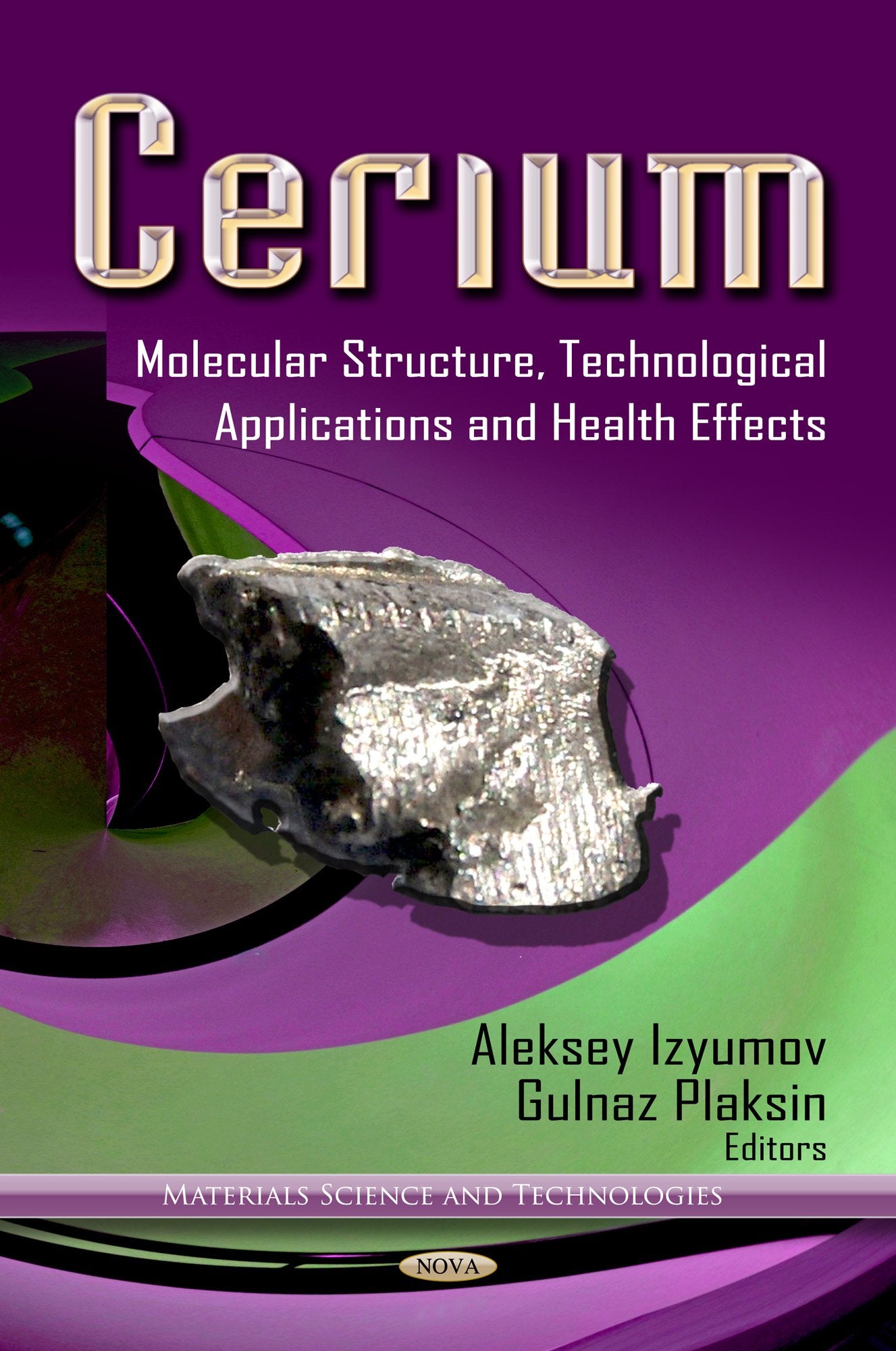 Cerium: Molecular Structure, Technological Applications and Health Effects (Materials Science and Technologies),Used