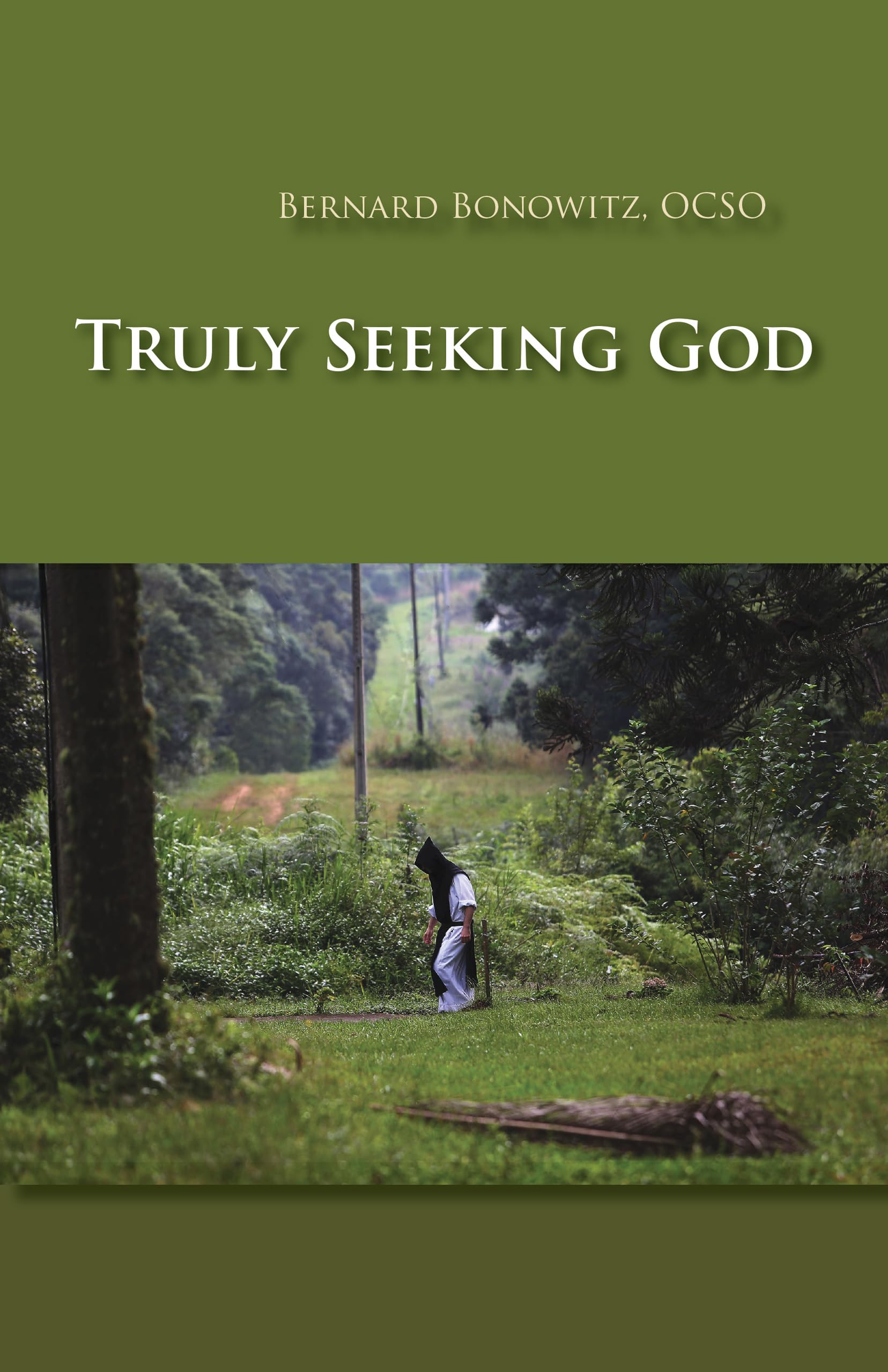 Truly Seeking God (Volume 62) (Monastic Wisdom Series),Used