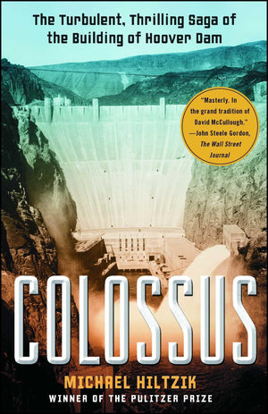 Colossus: The Turbulent, Thrilling Saga of the Building of Hoover Dam,Used