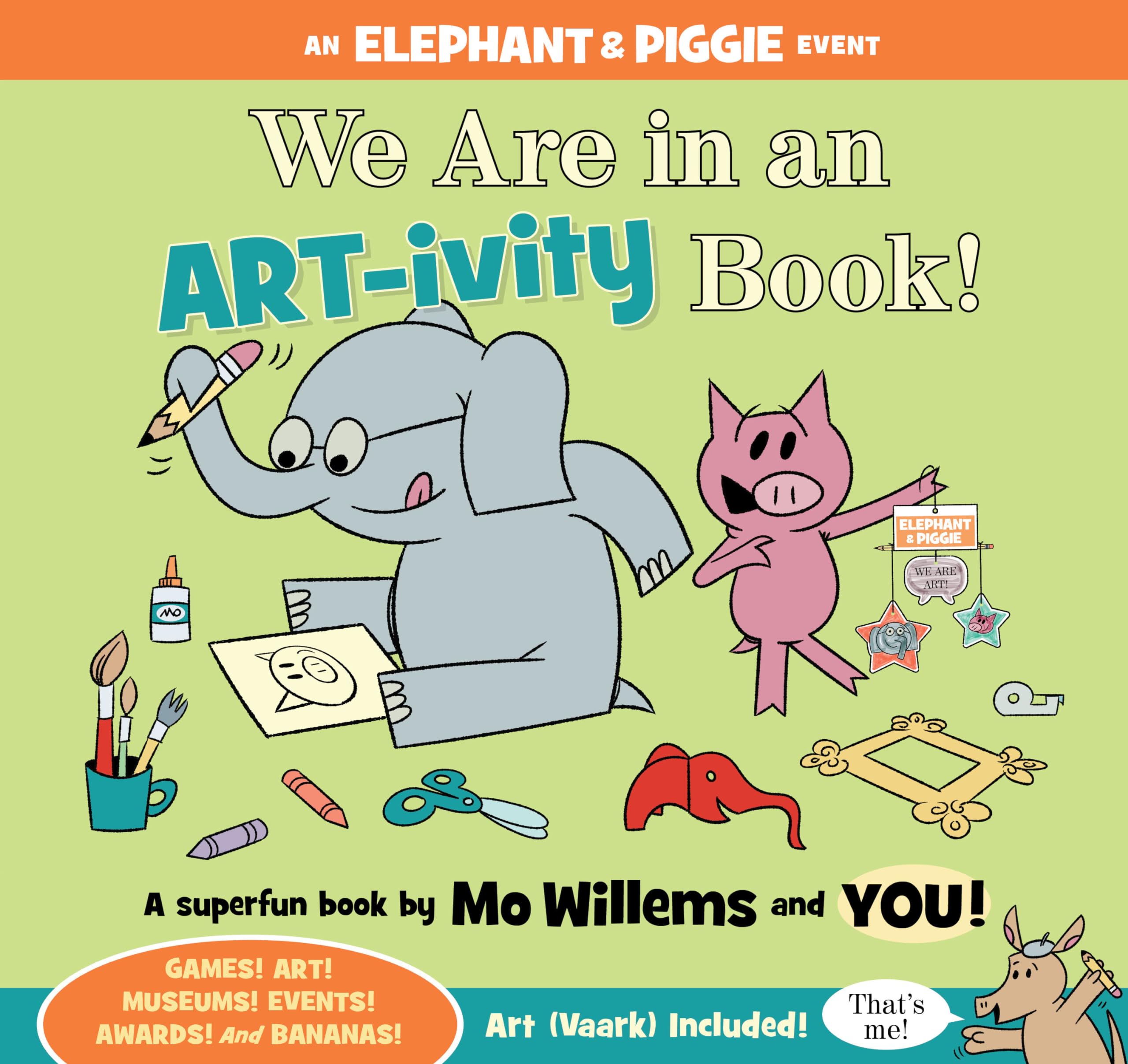 We Are In An Artivity Book! (An Elephant And Piggie Book)