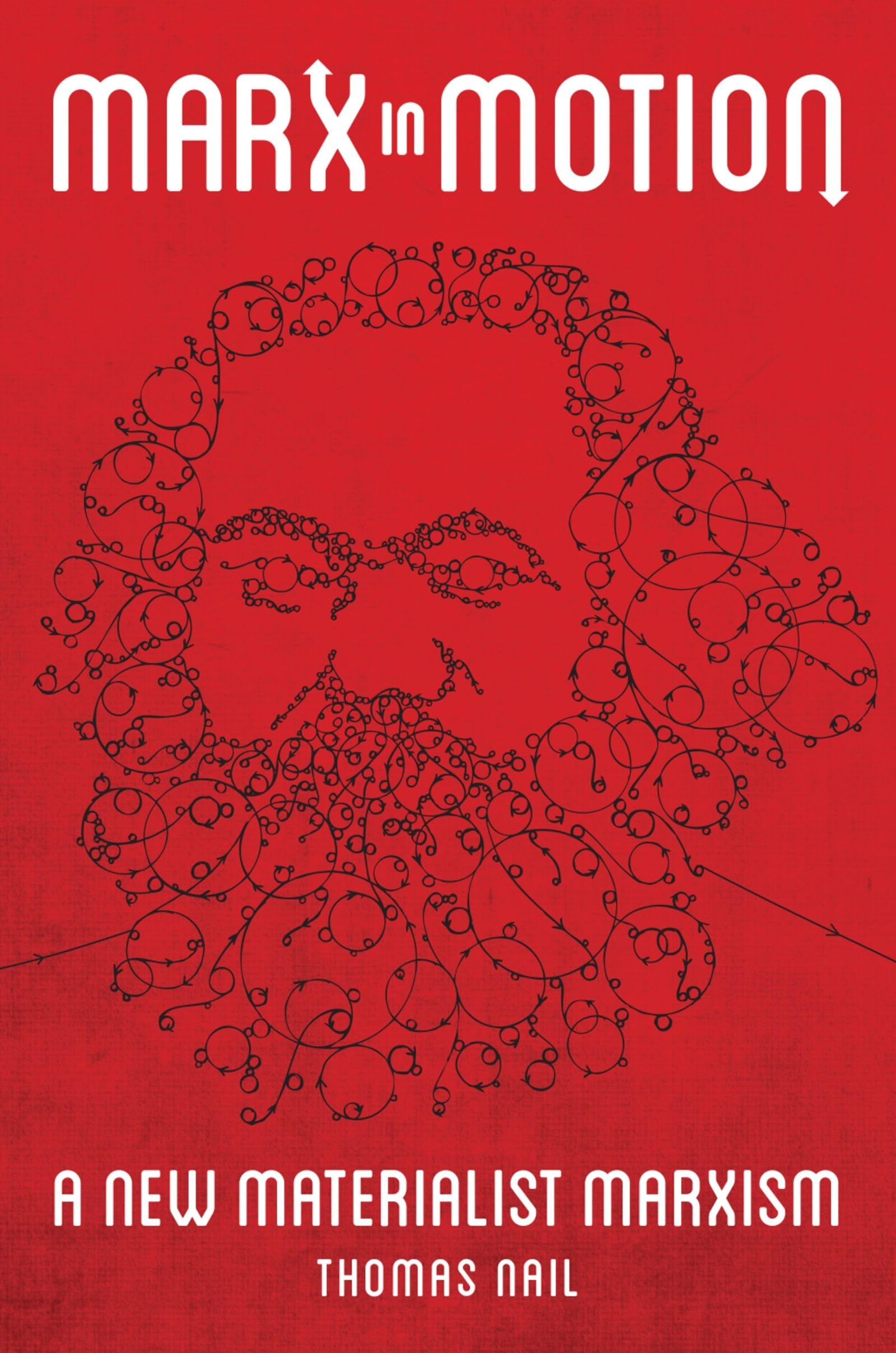 Marx in Motion: A New Materialist Marxism,Used