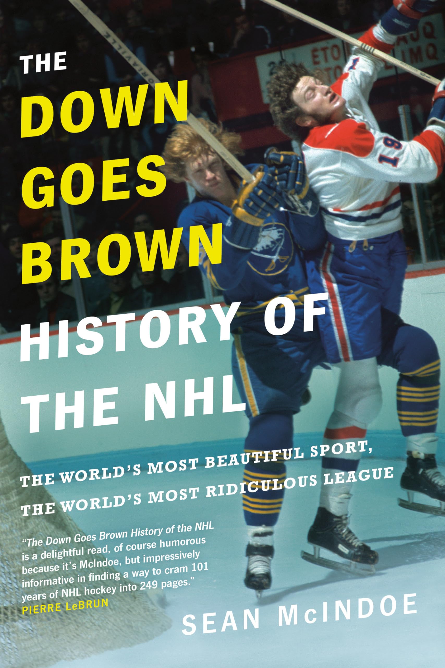 The Down Goes Brown History of the NHL: The World's Most Beautiful Sport, the World's Most Ridiculous League,Used