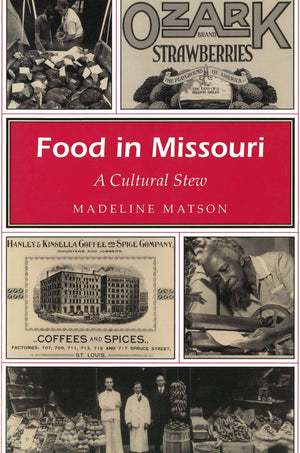 Food in Missouri: A Cultural Stew (Volume 1) (Missouri Heritage Readers)