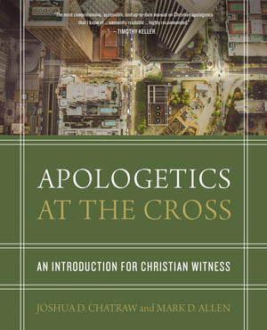 Apologetics at the Cross: An Introduction for Christian Witness,Used