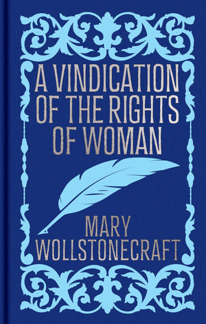 A Vindication Of The Rights Of Woman: Gilded Pocket Edition (Arcturus Ornate Classics)