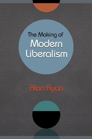 The Making Of Modern Liberalism,Used