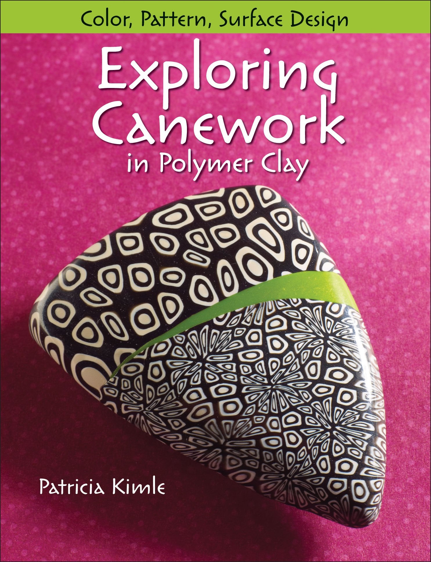 Exploring Canework in Polymer Clay: Color, Pattern, Surface Design,Used