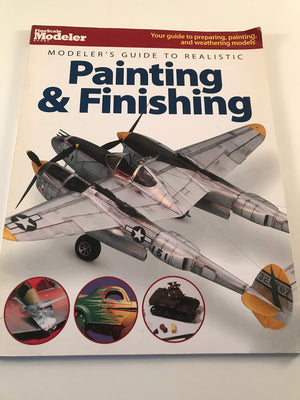 Modeler's Guide to Realistic Painting & Finishing,Used