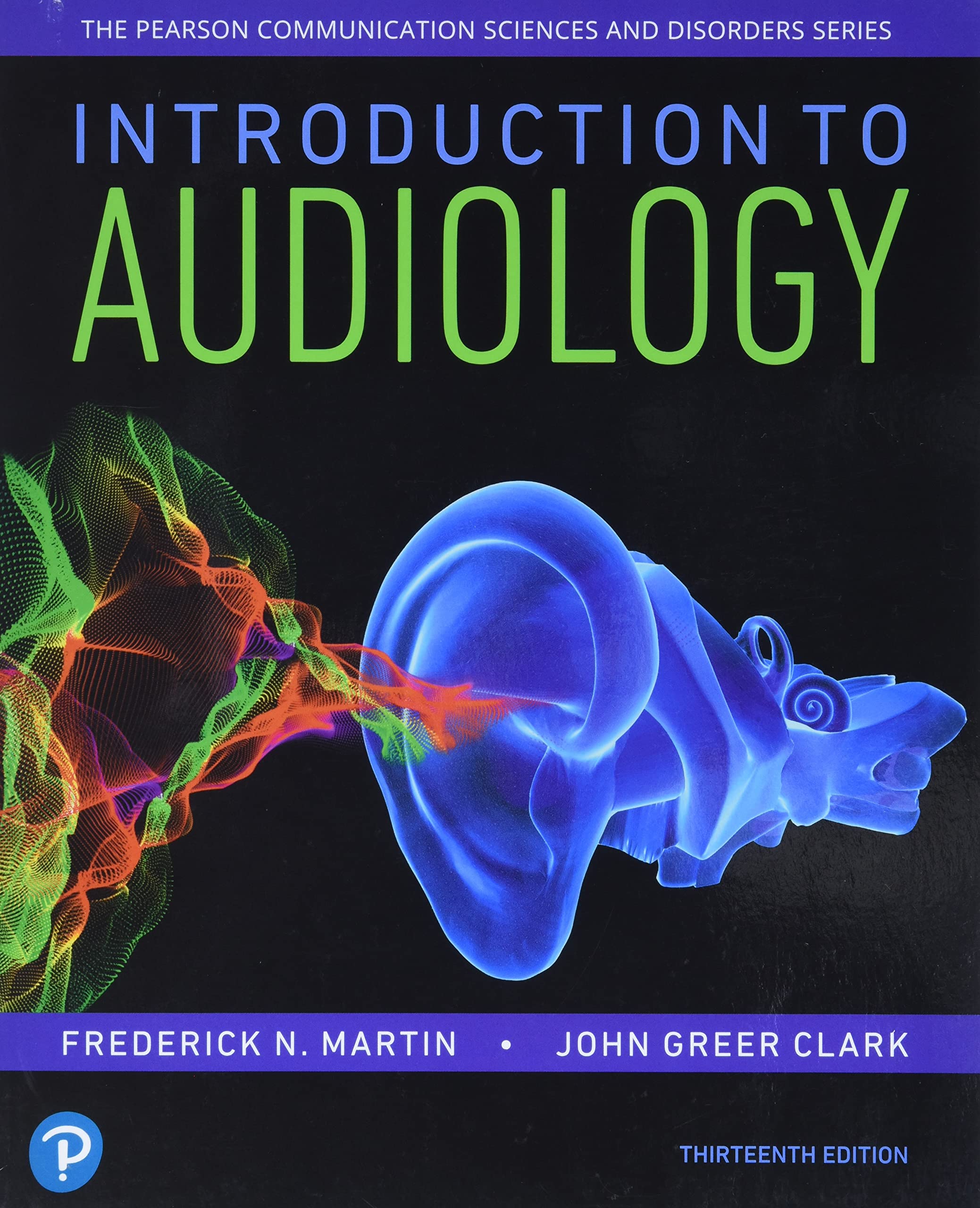 Introduction to Audiology (Pearson Communication Sciences and Disorders),Used