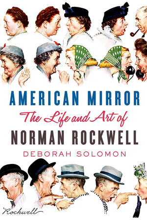 American Mirror: The Life and Art of Norman Rockwell,Used