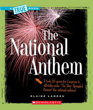 The National Anthem (A True Book: American History) (A True Book (Relaunch)),Used