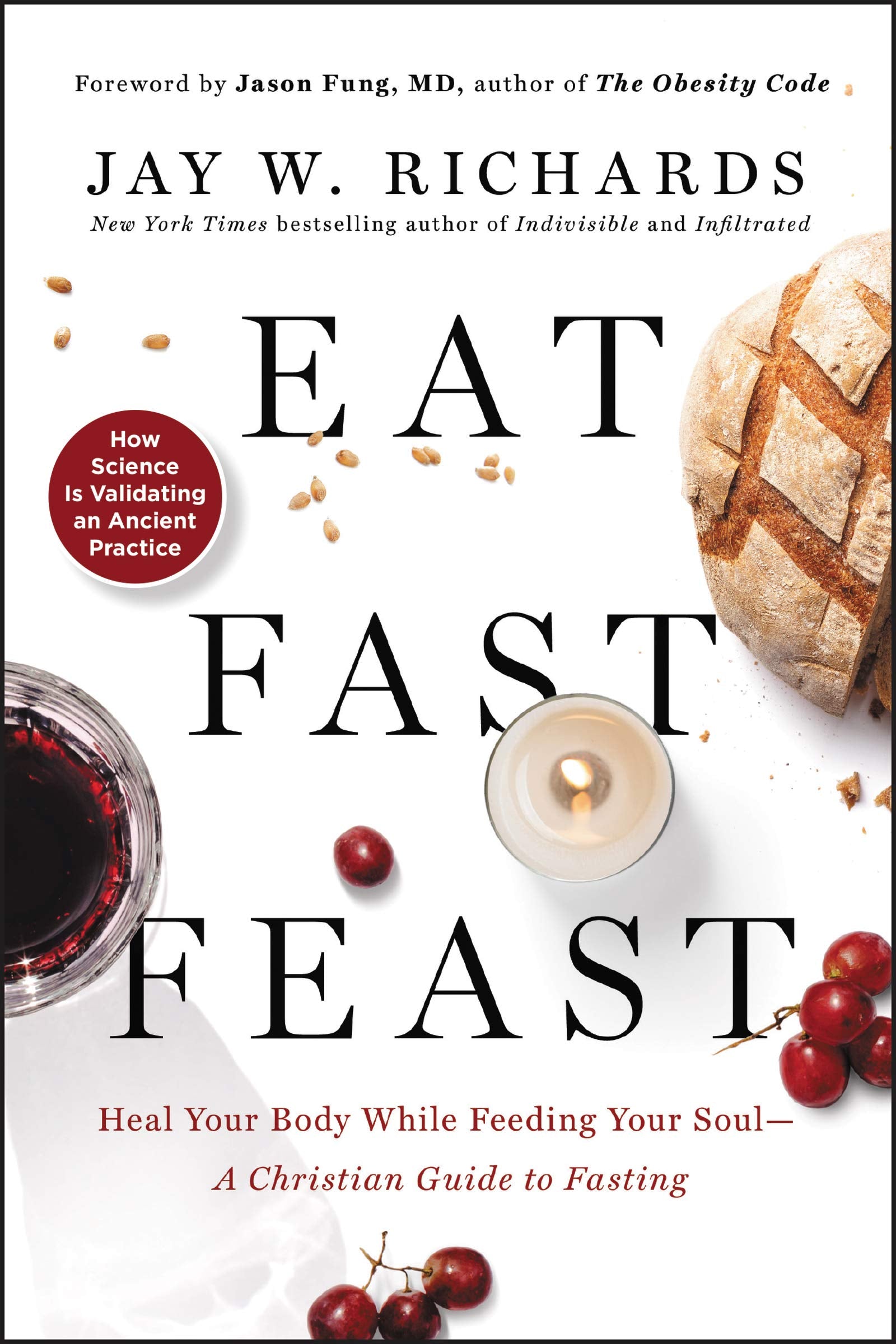 Eat, Fast, Feast: Heal Your Body While Feeding Your SoulA Christian Guide to Fasting,Used