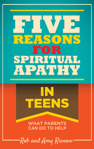 Five Reasons For Spiritual Apathy In Teens,Used