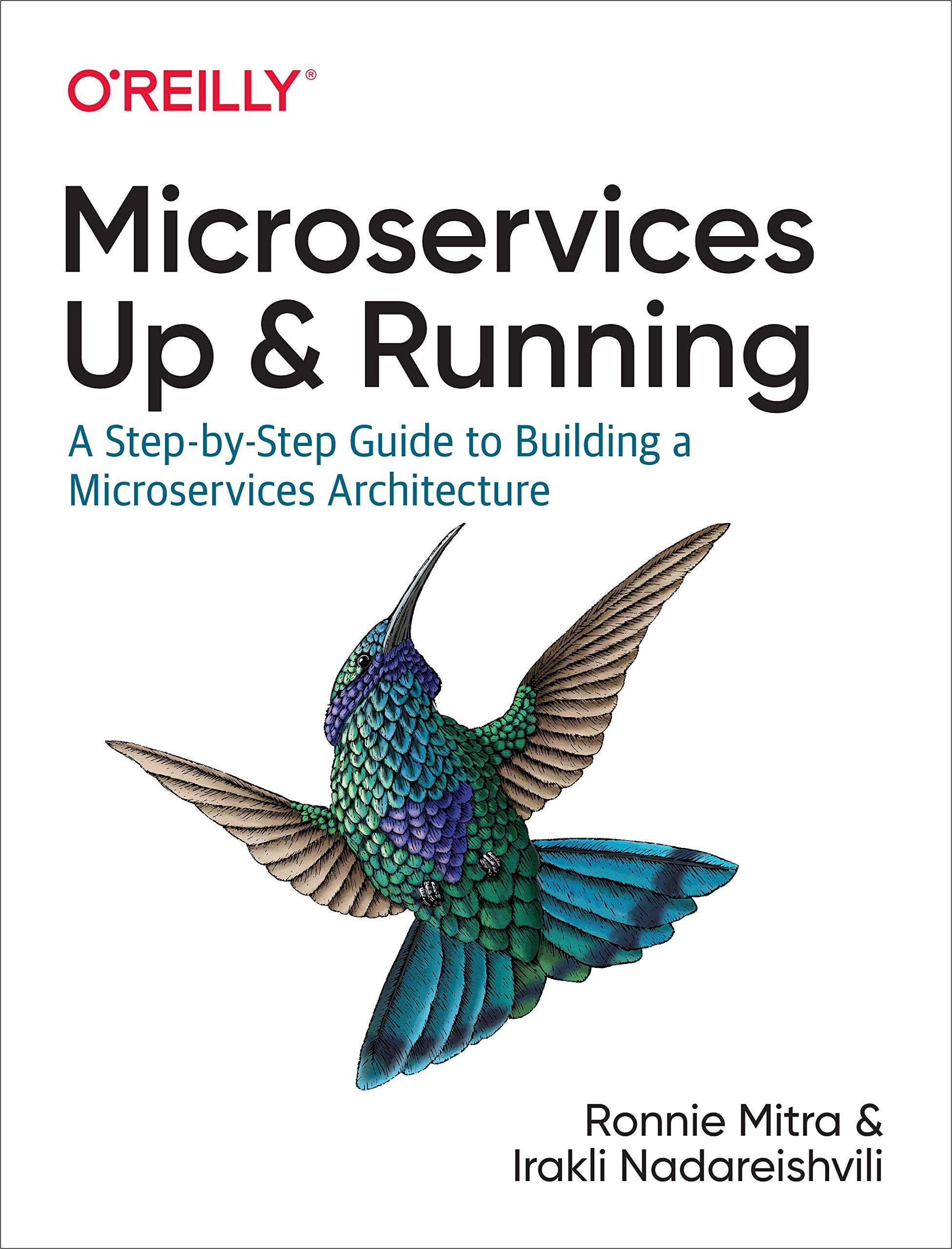Microservices: Up and Running: A StepbyStep Guide to Building a Microservices Architecture,Used
