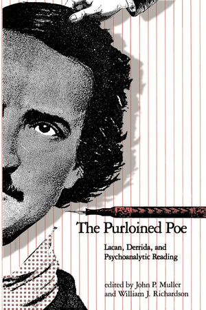 The Purloined Poe: Lacan, Derrida, and Psychoanalytic Reading,New