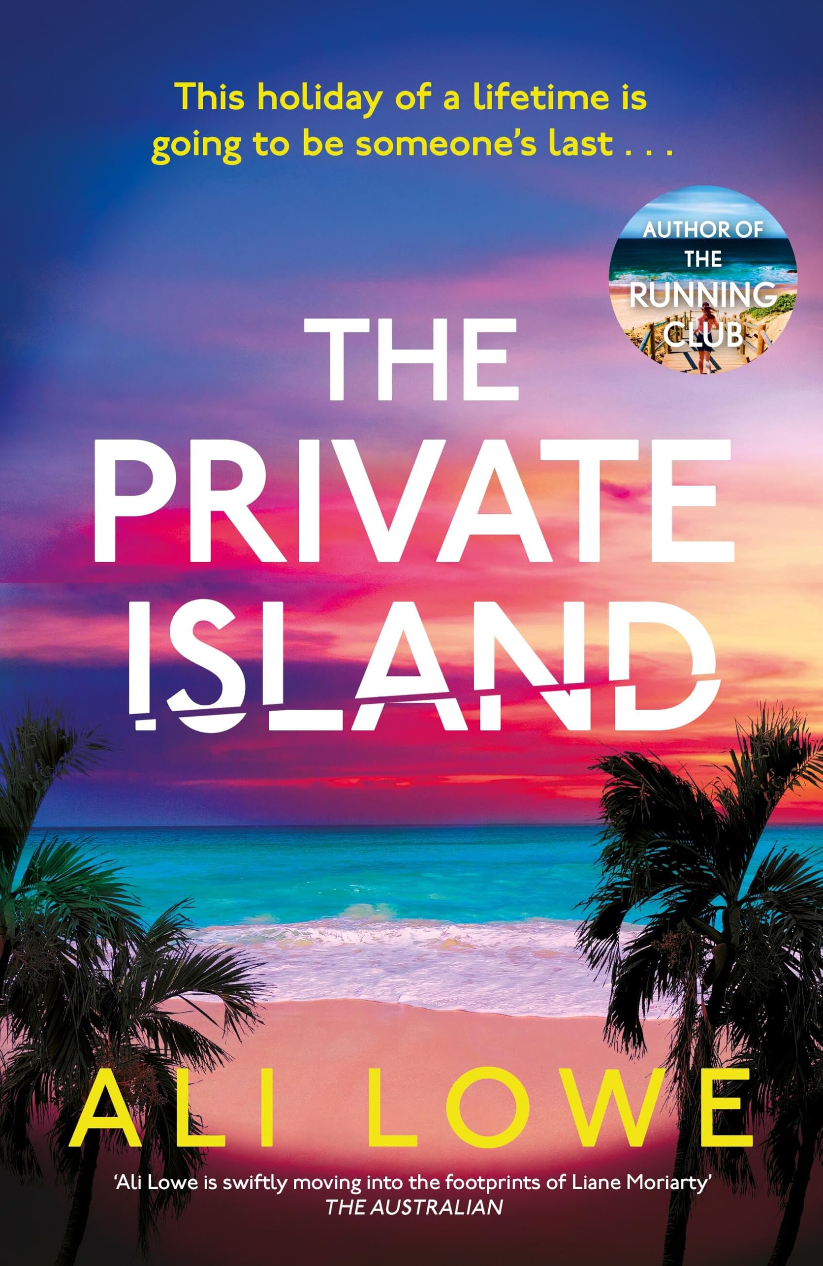 The Private Island: The Gripping New 2025 Thriller Full Of Scandal, Secrets And Glamour From The Bestselling Author Of The Schoo