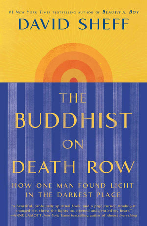 The Buddhist on Death Row: How One Man Found Light in the Darkest Place,Used