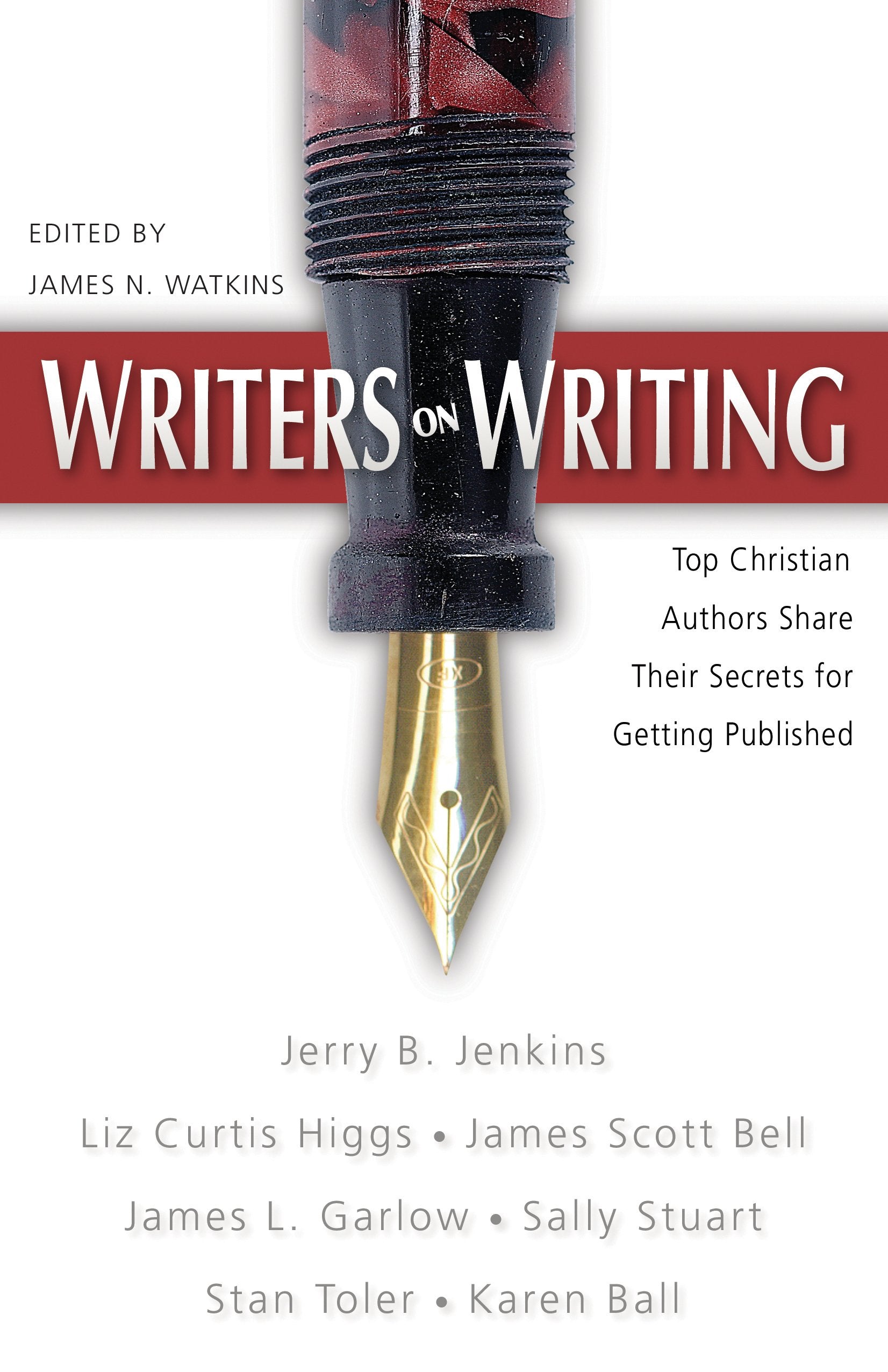 Writers on Writing: Top Christian Authors Share Their Secrets for Getting Published,Used