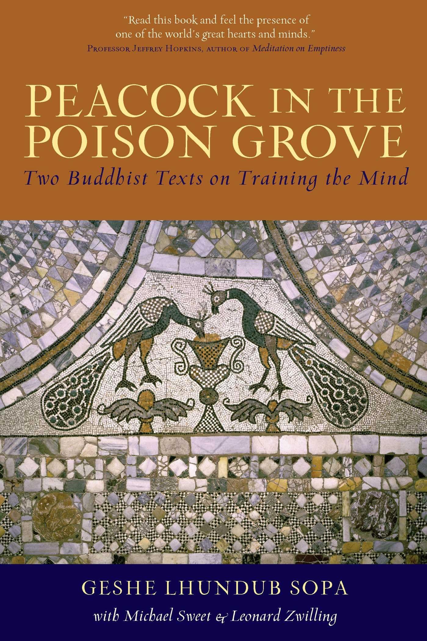 Peacock In The Poison Grove: Two Buddhist Texts On Training The Mind,Used