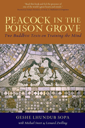 Peacock In The Poison Grove: Two Buddhist Texts On Training The Mind,Used