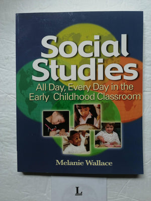 Social Studies: All Day Every Day in the Early Childhood Classroom,Used