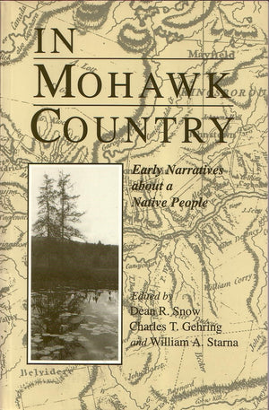 In Mohawk Country: Early Narratives of a Native People (The Iroquois and Their Neighbors),Used