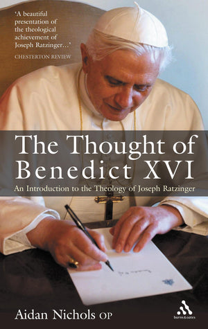 The Thought of Pope Benedict XVI: An Introduction to the Theology of Joseph Ratzinger,Used