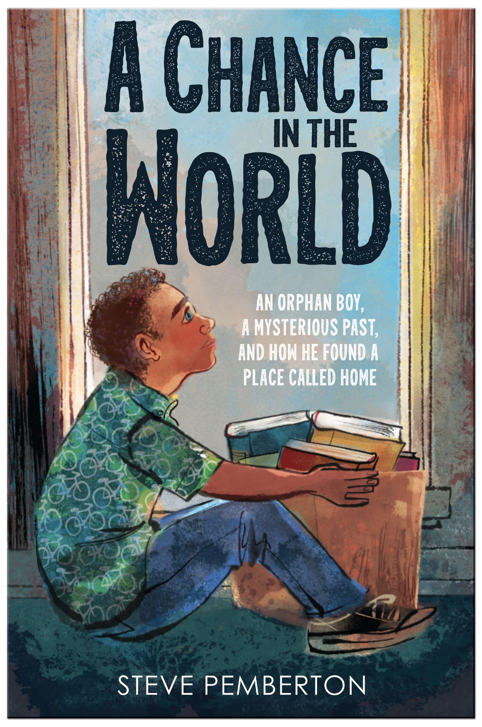 A Chance in the World (Young Readers Edition): An Orphan Boy, a Mysterious Past, and How He Found a Place Called Home,Used