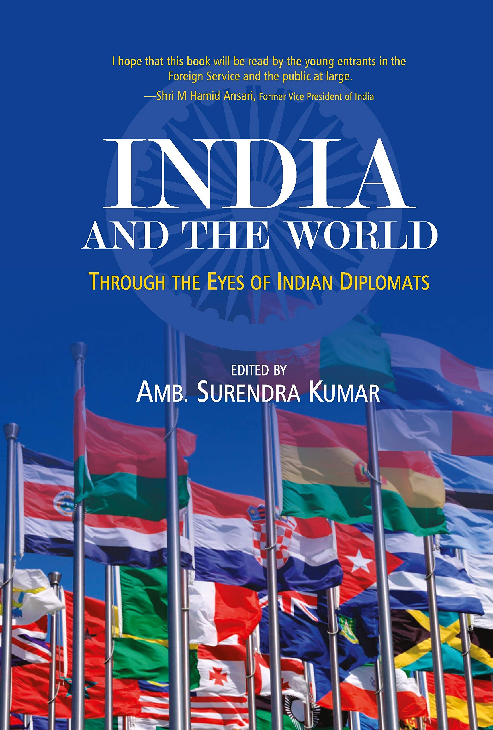India And The World: International Relations Through The Eyes Of Indian Diplomats