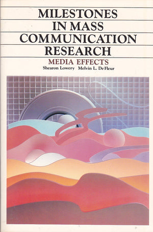 Milestones in Mass Communication Research: Media Effects,Used