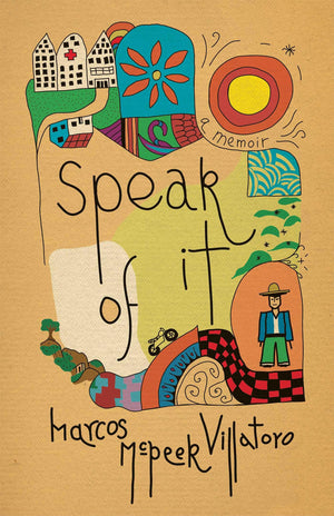 Speak Of It: A Memoir