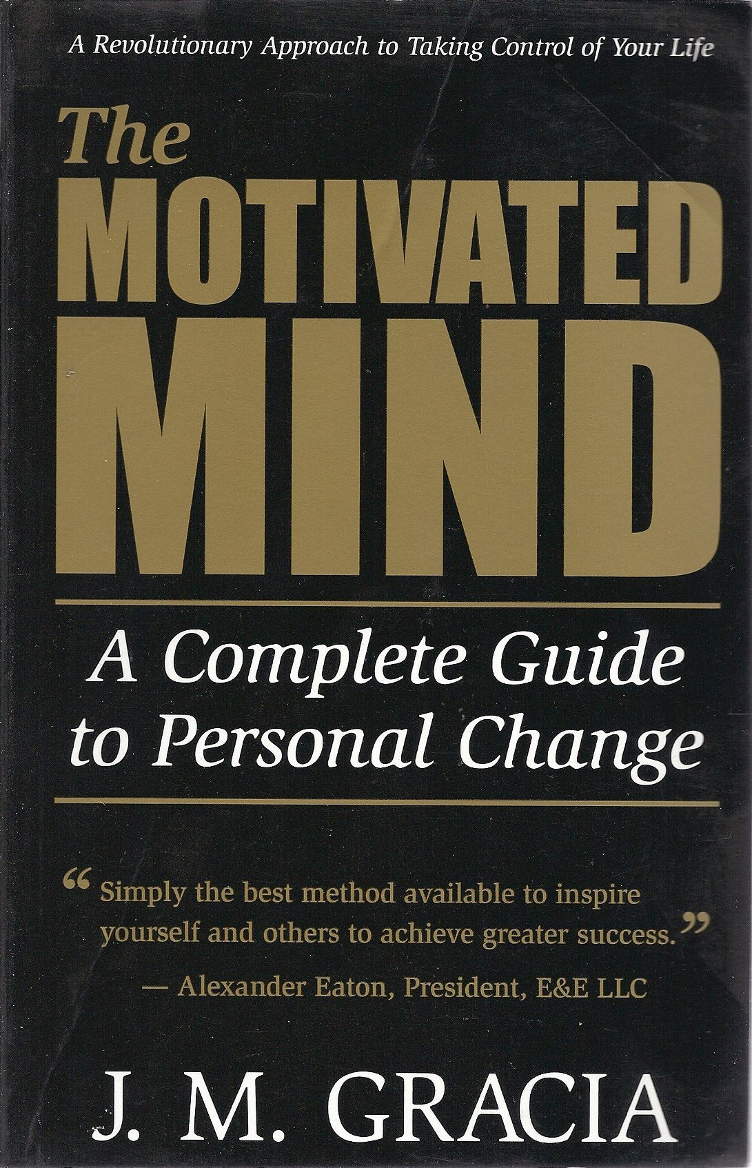 Motivated Mind : A Complete Guide To Personal Change,New