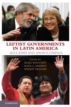 Leftist Governments in Latin America: Successes and Shortcomings,Used