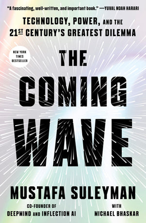 The Coming Wave: Technology, Power, And The Twentyfirst Century'S Greatest Dilemma,Used