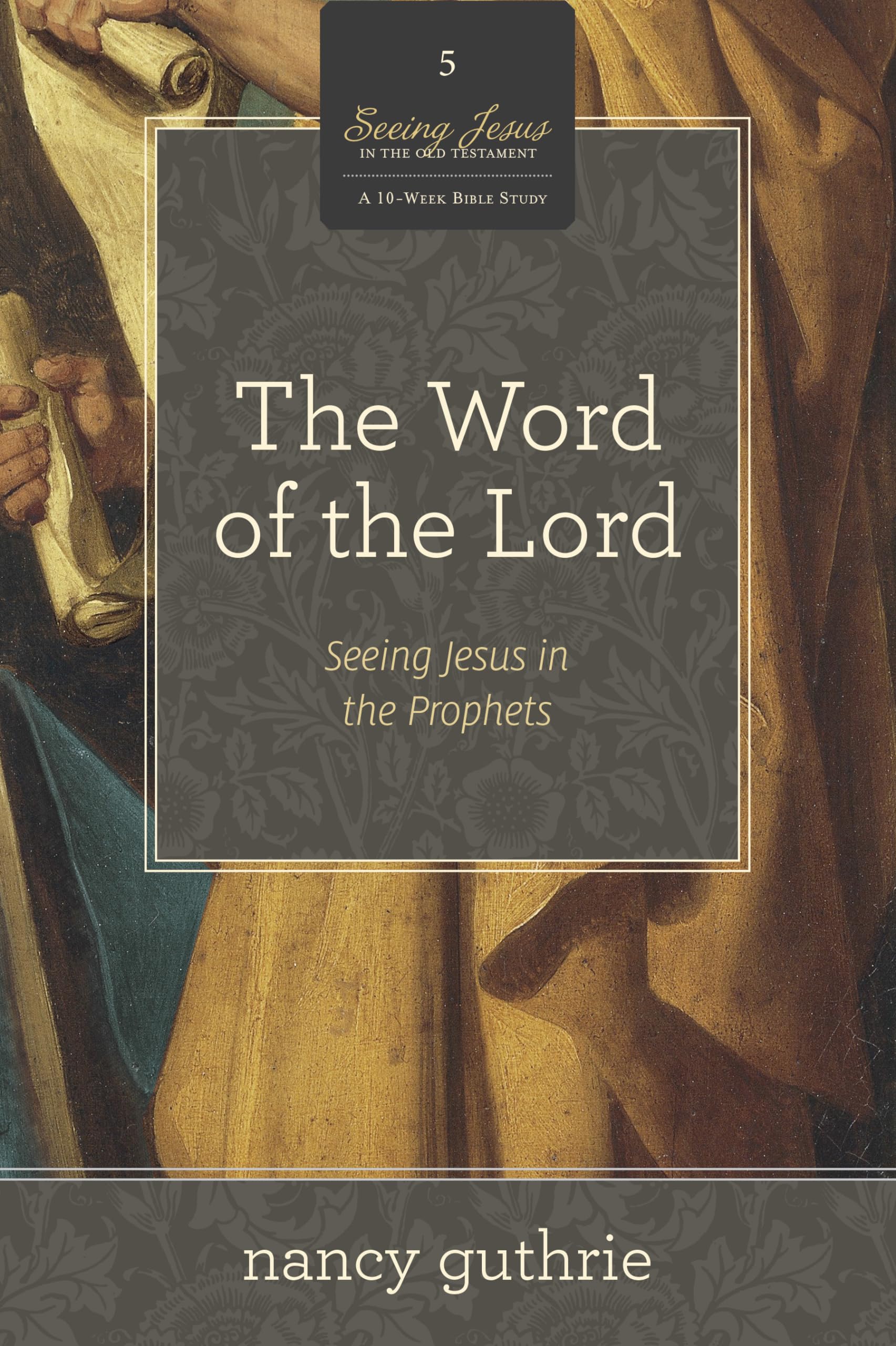 The Word of the Lord: Seeing Jesus in the Prophets (A 10week Bible Study) (Volume 5),Used