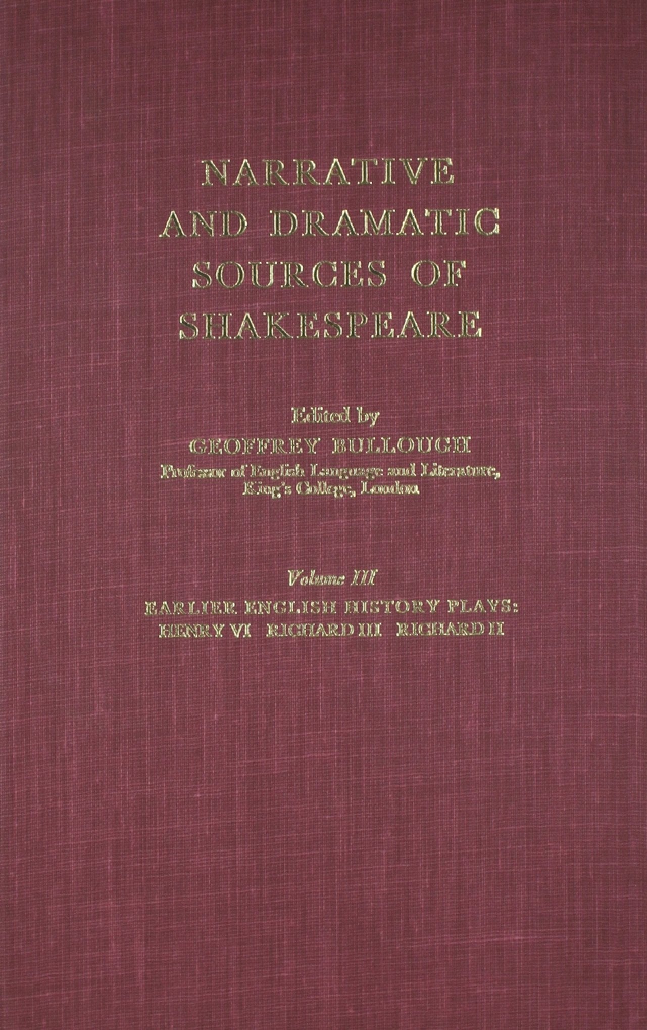 Narrative and Dramatic Sources of Shakespeare: Volume 3: The Earlier English History Plays (European Perspectives: A Series in S,Used